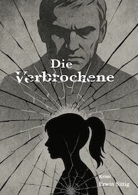 Buchcover: Die Verbrochene von Erwin Sittig
