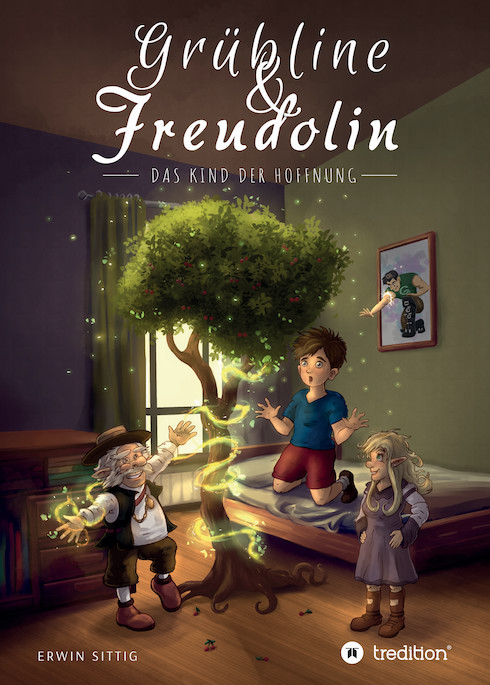 Grübline und Freudolin - Das Kind der Hoffnung